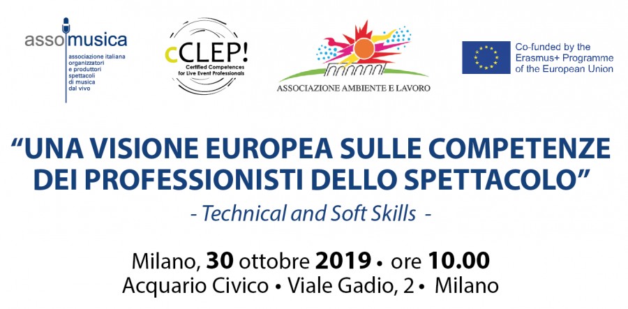 Convegno “UNA VISIONE EUROPEA DELLE COMPETENZE DEI PROFESSIONISTI DELLO SPETTACOLO” - Technical and Soft Skills - 30 ottobre 2019, Milano